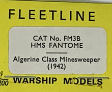 Load image into Gallery viewer, HMS FANTOME MINESWEEPER ALGERINE CLASS 1/1200